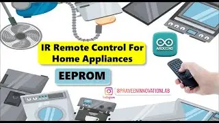 IR Remote Control For Home Appliances Using EEPROM in Arduino (Tutorial:99 in hindi)