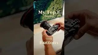 My Top 3 Custom Buttons 🎥 on Sony Cameras