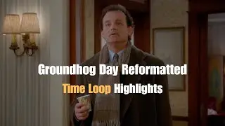 Groundhog Day Time Loop | Reformatted | Waking Up Again & Again, 