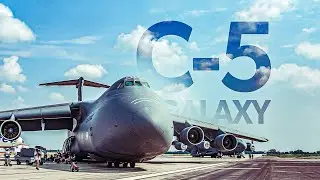 C-5 Galaxy: The Monster Airlifter of the U.S. Air Force