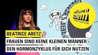 Science Slam: Frauen sind keine kleinen M&auml;nner - Den Hormonzyklus f&uuml;r sich nutzen von Beatrice Aretz