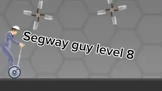 Happy wheels mobile Segway guy level 8(clean but not no death)
