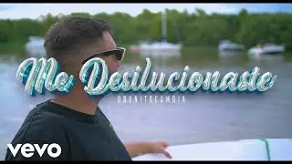 BrunitoCumbia - Me Desilucionaste (feat. VLC & ElPachePerro)
