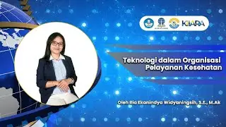 #7 | Teknologi Dalam Organisasi Pelayanan Kesehatan