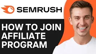 How To Join Semrush Affiliate Program 2O25 - Full Guide