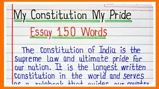 My Constitution My Pride Essay writing or speech in English 150 words 