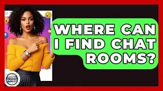 Where Can I Find Chat Rooms? - Trend Unwrapper
