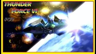 Thunderforce VI - Attract MODE - PlayStation 2 - SEGA / TECNOSOFT