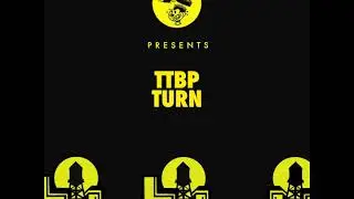 TTBP - Turn