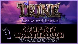 Trine: Enchanted Edition - Complete Walkthrough (No Commentary) - Part 1