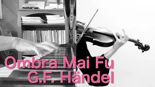 Ombra Mai Fu, Handel's Largo (Handel) played by violin and piano duo