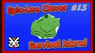 Epic-Lee Clever Survival Island #13 with Leebob and Cleverfool!
