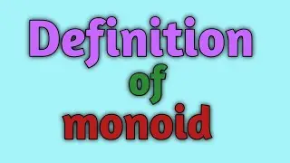Define monoid|Knowledge by mathematicians
