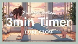 CORE GLOW - 3 Minute Plank Timer (Pure Hold Challenge)