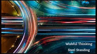 Wishful Thinking -Steel Standing- Vocalist Roger Kinzel [Official Music Video] Alt Rock