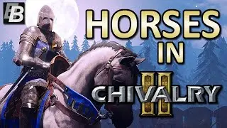 Chivalry 2 Horses and Cavalry Class - My Predictions Based on In-Game Clues