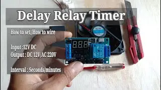 delay relay timer, How to set/How to wire delay relay timer step by step