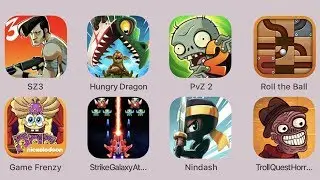 SZ3,HungryDragon,PvZ2,RolltheBall,GameFrenzy,StrikeGalaxyAttack,Nindash,TrollQuestHorror2