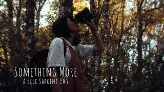 Something More (a Blue Sargent CMV; The Raven Cycle)