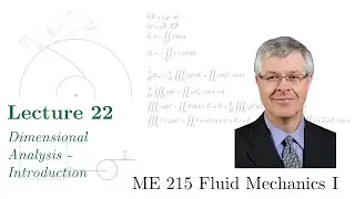 22 - ME 215 Fluid Mechanics I - Dimensional Analysis &ndash; Introduction