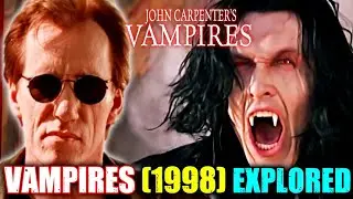 Vampires Of John Carpenter's (1998) Explored - Botched Exorcism Based Vampires With Catholoc Origins