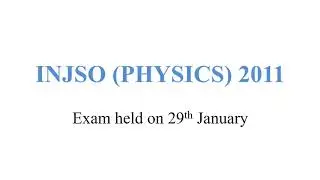 INJSO (2011) PHYSICS