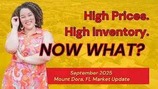 Home Prices Hit New High in Mount Dora | September 2025 Market Update