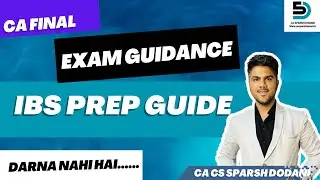 CA Final Exam Guidance | Audit for IBS | May 24 | CA CS Sparsh Dodani