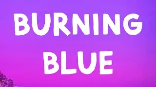 Mariah The Scientist - Burning Blue (Lyrics)