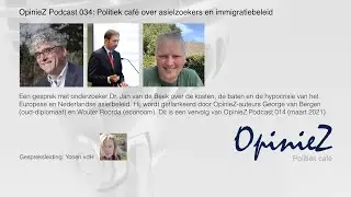 OpinieZ Podcast 034 Politiek Caf&eacute; _ over asielzoekers en immigratiebeleid