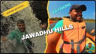 Beeman Waterfalls 💦🏞️ | Jawadhu Hills ⛰️ Kayaking Adventure 🚣&zwj;♂️🔥|Episode -02