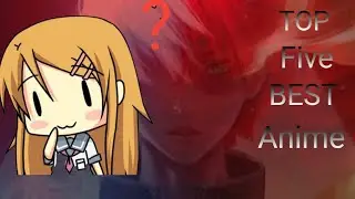 Get Ready to Binge: The Top 5 Anime You Can't Miss