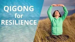 Qigong For Resilience In Uncertain Times | Qigong for seniors | Qigong for beginners