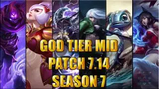 Best Mid Laners | God Tier | patch 7.14 Season 7 League of legends
