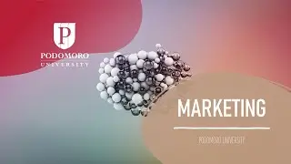 Marketing Course, Session 8, 9 Core Elements of Marketing: Strategy, Podomoro University