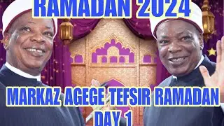 MUDIR MARKAZ AGEGE TEFSIR RAMADAN DAY ONE | 2024 RAMADAN | KILODE TIEFE PA ORIPA SHEIKH ADAM RE