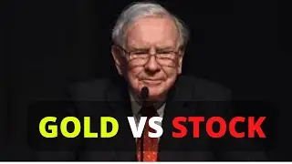 Warren Buffett:  Gold vs Stocks