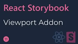 React Storybook Tutorial - 11 - Viewport Addon