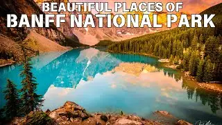 Top 10 places in Banff National Park | Most beautiful places in Banff National Park | Trip Banff