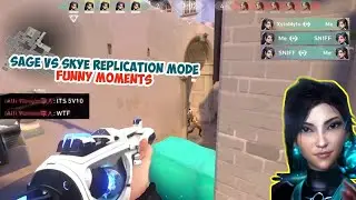 Sage vs Skye Replication Mode Funny Moments - Valorant