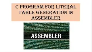 C Program for Literal Table generation in Assembler