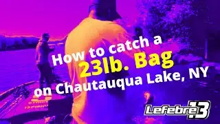 How to catch a 23lb. bag on Chautauqua Lake, NY in mid June