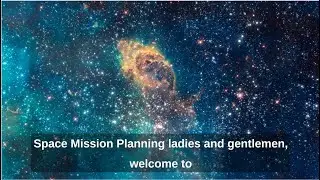 Space Mission Planning - planning your mission to space