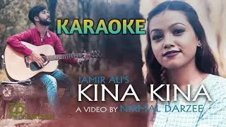 KINA KINA | KARAOKE | JAMIR ALI OFFICIAL SONG