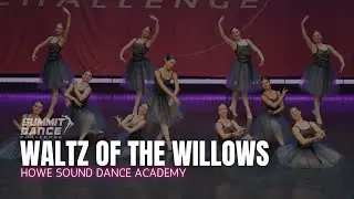 Waltz Of The Willows - Howe Sound Dance Academy - Summit Dance Challenge Regionals 2025