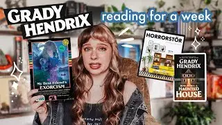 reading ONLY Grady Hendrix for a week 📖🩸👻 READING VLOG