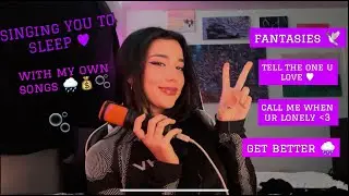 ASMR // SING U TO SLEEP - FANTASIES EP 🫧🌫️ (fantasies, call me when ur lonely, get better, TTOYL)