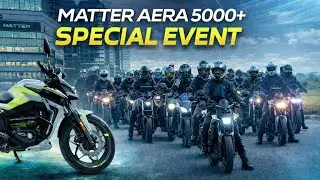 Matter Aera 5000+⚡India&rsquo;s First Geared EV Bike | Special Event Vlog