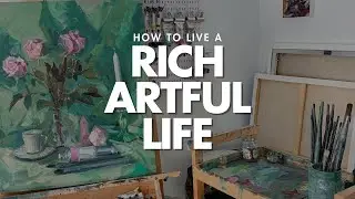 Living an Artful & Rich Life: Overcoming Creative Doubt