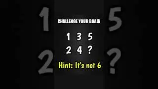 1 3 5 2 4... But NOT 6?! 🤯 Can You Solve This Riddle?